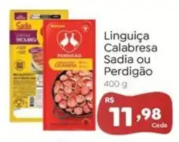 Novo Atacarejo Linguiça Calabresa Sadia ou Perdigão oferta