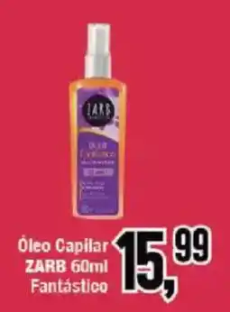 Redeconomia Óleo Capilar ZARB Fantástico oferta