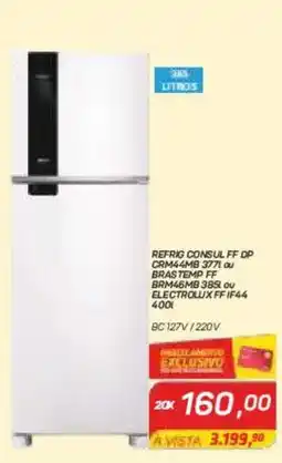 GBarbosa Refrig consul FF DP CRM44MB 3771 ou bras temp FF BRM46MB385 ou electrolux FF IF44 oferta
