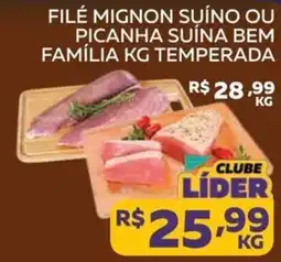Lider Atacadista Filé mignon suíno ou picanha suína bem família kg temperada oferta
