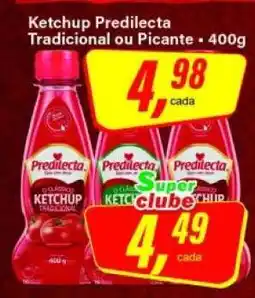 Rede Supermarket Ketchup Predilecta Tradicional ou Picante oferta
