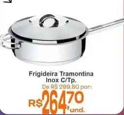 Cocipa Frigideira Tramontina Inox C/Tp. oferta