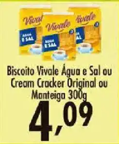 Confiança Supermercados Biscoito Vivale Água e Sal ou Cream Cracker Original ou Manteiga oferta