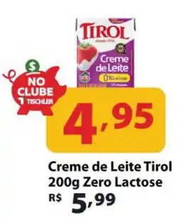 Supermercados Tischler Creme de Leite Tirol Zero Lactose oferta