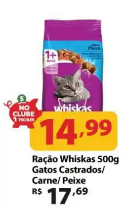 Supermercados Tischler Ração Whiskas Gatos Castrados/ Carne/ Peixe oferta