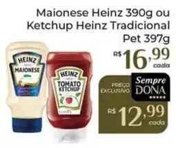 Dona de Casa Maionese heinz ou ketchup heinz tradicional oferta