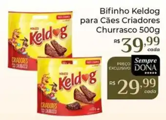 Dona de Casa Bifinho Keldog para Cães Criadores Churrasco oferta