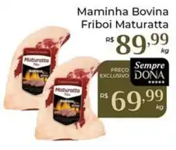 Dona de Casa Maminha Bovina Friboi Maturatta oferta