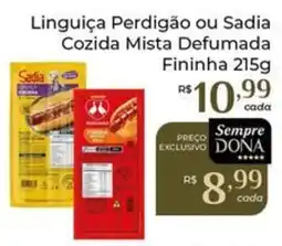 Dona de Casa Linguiça Perdigão ou Sadia Cozida Mista Defumada Fininha oferta