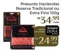 Dona de Casa Presunto Haciendas Reserva Tradicional ou Extra Fino oferta