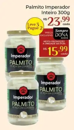 Dona de Casa Palmito imperador oferta