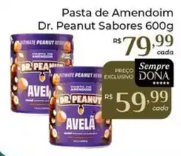 Dona de Casa Pasta de Amendoim Dr. Peanut Sabores oferta