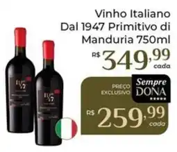Dona de Casa Vinho Italiano Dal 1947 Primitivo di Manduria oferta