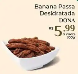 Dona de Casa banana passa desidratada dona oferta