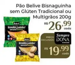 Dona de Casa Pão Belive Bisnaguinha sem Glúten Tradicional ou Multigrãos oferta