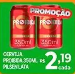 Supermercados Santa Helena Cerveja proibida 350ml oferta