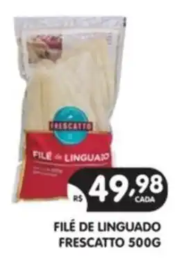 Supermercados Real Filé de linguado frescatto oferta