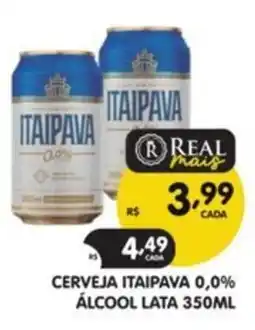 Supermercados Real Cerveja itaipava 0,0% oferta