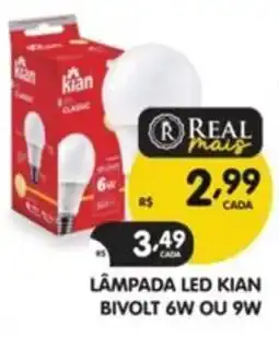 Supermercados Real Lâmpada led kian bivolt 6w ou 9w oferta