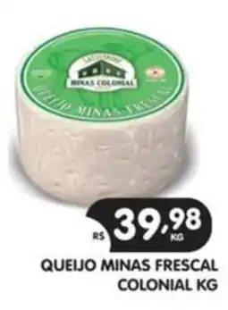 Supermercados Real Queijo Minas Frescal Colonial Kg oferta