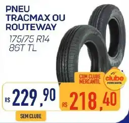 Mercantil Rodrigues Pneu tracmax ou routeeway oferta