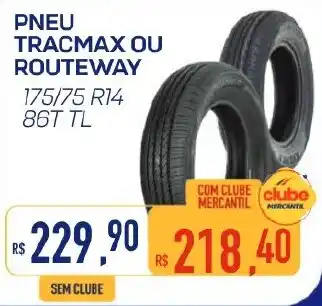 Pneu tracmax ou routeeway