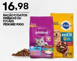Mercadão Atacadista Ração p/gatos whiskas ou p/cães pedigree oferta