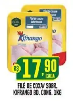 Casagrande Supermercados filé de coxa/ sobr. kifrango bd. cong. oferta