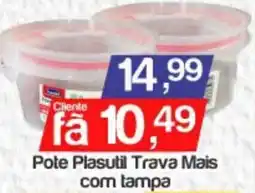 Supermercados Gricki Pote Plasutil Trava Mais com tampa oferta