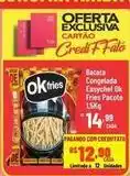 Max Atacadista Ok fries - batata congelada easychef oferta