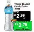 Max Atacadista Castelo - vinagre de álcool oferta