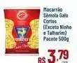 Max Atacadista Conde de cortes - macarrão sêmola galo oferta