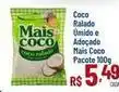 Max Atacadista Mais coco - coco ralado úmido e adoçado oferta