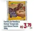 Max Atacadista Siamar - farinha de mandioca temperada com bacon pacote oferta