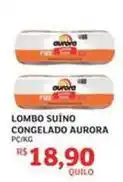 Assaí Atacadista Aurora - lombo suíno congelado oferta