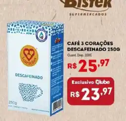 Bistek Supermercados Café 3 corações descafeinado oferta