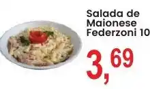 Federzoni Supermercados Salada de Maionese Federzoni 10 oferta