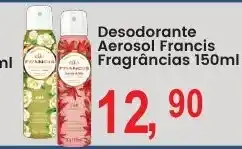 Federzoni Supermercados Desodorante Aerosol Francis Fragrâncias oferta