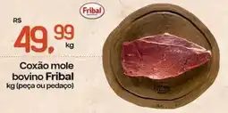 Cometa Supermercados Coxão mole bovino Fribal oferta