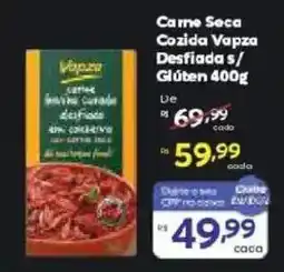 Barbosa Supermercados Came Seca Cozida Vapza Desfiada S/ Glúten oferta