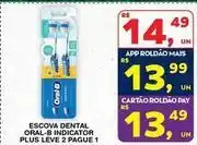Roldão Oral-b - escova dental indicator plus leve 2 pague 1 oferta