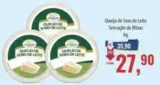Supermercados BH Sensação de minas - queijo de sorro de leite oferta