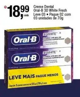 Frangolândia Creme Dental Oral-B 3D White Fresh Leve oferta