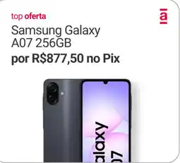 Americanas Express samsung galaxy a07 256gb oferta