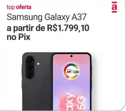 Americanas Express samsung galaxy a37 oferta