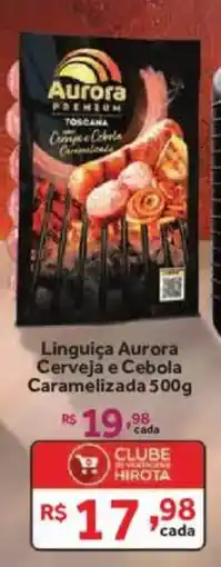 Hirota Food Supermercado Linguiça aurora cerveja e cebola caramelizada oferta