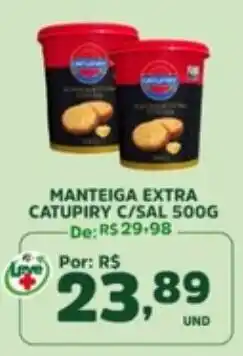 Araújo Supermercados Manteiga extra catupiry c/sal oferta