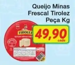 Chama Supermercados Queijo Minas Frescal Tirolez Peça Kg oferta
