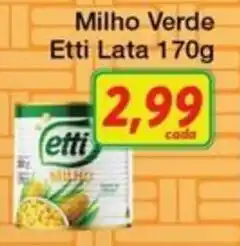 Chama Supermercados Milho Verde Etti Lata oferta