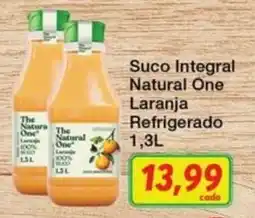 Chama Supermercados Suco integral natural one laranja refrigerado oferta